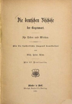 Die deutschen Bischöfe der Gegenwart : ihr Leben und Wirken ; für die katholische Jugend bearbeitet