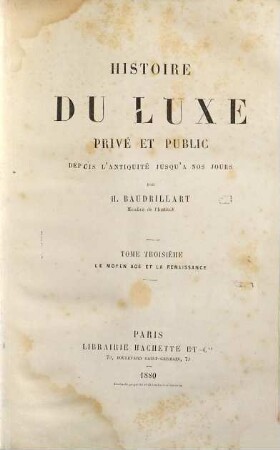 Histoire du luxe privé et public depuis l'antiquité jusqu'à nos jours, 3. Le moyen âge et la renaissance