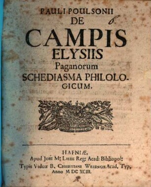 Pauli Poulsonii de campis Elysiis paganorum schediasma philologicum