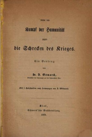 Ueber den Kampf der Humanität gegen die Schrecken des Krieges : ein Vortrag