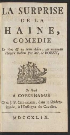 La Surprise De La Haine : Comedie : En Vers & en trois Actes, du nouveau Theatre Italien