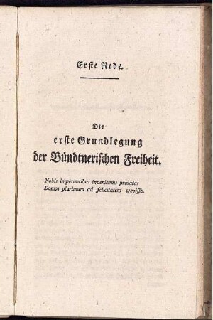 Erste Rede. Die erste Grundlegung der Bündtnerischen Freiheit.