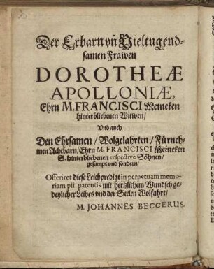 Der Erbarn [...] Dorotheæ Apolloniæ, [...]