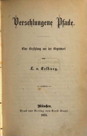Verschlungene Pfade : eine Erzählung aus der Gegenwart