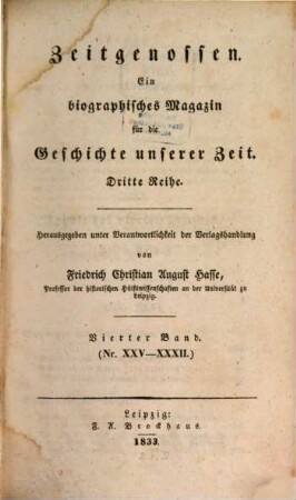 Zeitgenossen : ein biographisches Magazin für d. Geschichte unserer Zeit. 4, 4 = Nr. 25 - 32. 1833