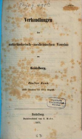 Verhandlungen des Naturhistorisch-Medizinischen Vereins zu Heidelberg. 5. 1868/71 (1871), Okt. - Aug.