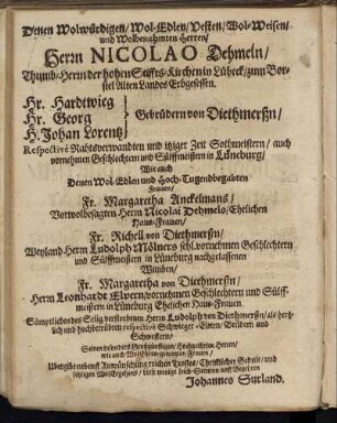 Denen Wolwürdigen [...] Herrn Nicolao Dehmeln/ Hr. Hardtwieg Gebrüdern von Diethmerßn/ Hr. Georg Gebrüdern von Diethmerßn/ H. Johan Lorentz Gebrüdern von Diethmerßn [...]