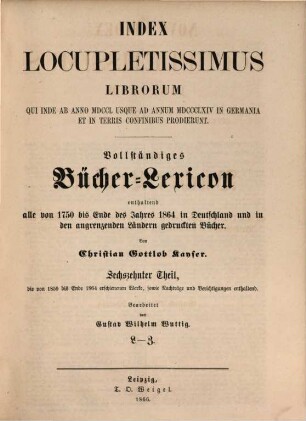 Vollständiges Bücher-Lexicon : enthaltend alle von ... bis zu Ende des Jahres ... gedruckten Bücher .... 16, 1859 - 1864: L - Z