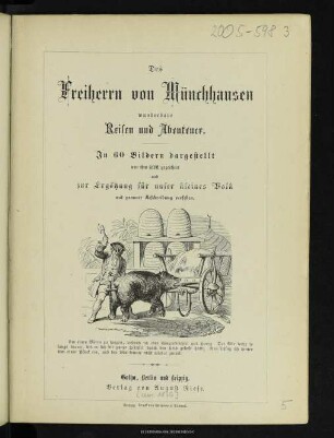 Des Freiherrn von Münchhausen wunderbare Reisen und Abenteuer : in 60 Bildern dargestellt ; von ihm selbst gezeichnet und zur Ergötzung für unser kleines Volk mit genauer Beschreibung versehen
