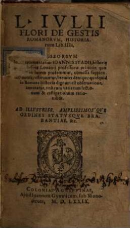 L. Ivlii Flori De Gestis Romanorvm, Historiarum Lib. IIII.