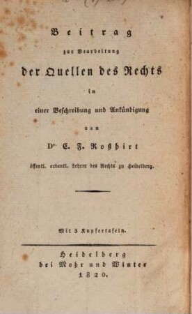Beiträge zum Römischen Rechte und zum römisch-deutschen Criminalrechte, 1. Beitrag zur Bearbeitung der Quellen des Rechts