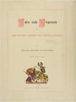 Waffen, Siegel, Rüstungen und verschiedene Kriegsgeräte der Deutschen Ritter des Mittelalters, mit Begleittext und Stammbaum des Hauses Wettin im Mittelalter