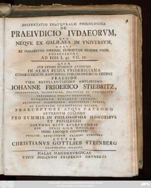 Dissertatio Inavgvralis Philologica De Praeivdicio Ivdaeorvm, Qvo Neqve Ex Galilaea In Vniversvm, Neqve Ex Nazaretha Inprimis, Prophetam Prodire Posse, Adservervnt, Ad Ioh. I, 47. VII, 52