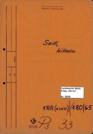 Personenheft Wilhelm Seidel (*04.05.1906), Kriminalsekretär