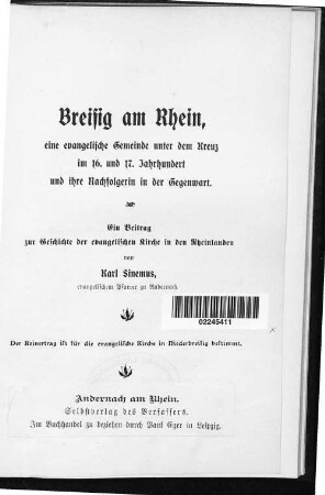Breisig am Rhein, eine evangelische Gemeinde unter dem Kreuz im 16. und 17. Jahrhundert und ihre Nachfolgerin in der Gegenwart : e. Beitr. zur Geschichte d. evangel. Kirche in d. Rheinlanden