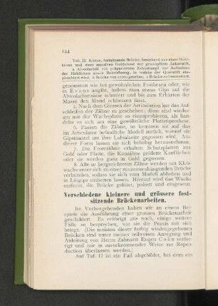 Verschiedene kleinere und grössere festsitzende Brückenarbeiten.