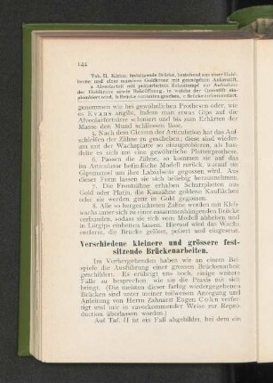 Verschiedene kleinere und grössere festsitzende Brückenarbeiten.