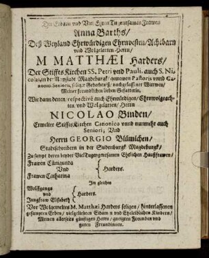 Der Erbarn und Viel Ehren Tugentsamen Frawen Anna Barths/ [...] und Wolgelarten Herrn/ M. Matthæi Harders/ [...] Nicolao Binden/ [...]