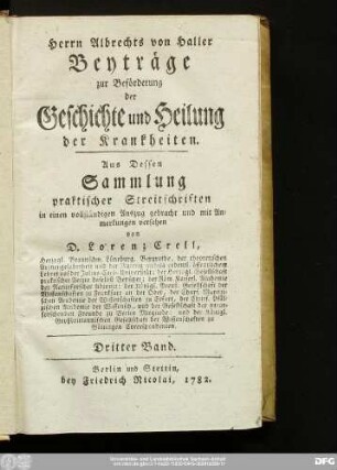 Dritter Band: Herrn Albrechts von Haller Beyträge zur Beförderung der Geschichte und Heilung der Krankheiten