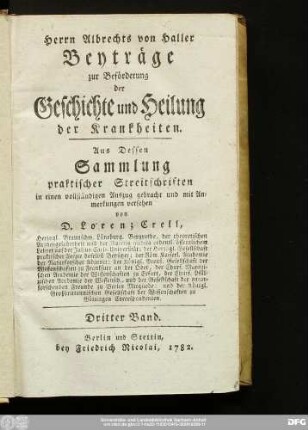 Dritter Band: Herrn Albrechts von Haller Beyträge zur Beförderung der Geschichte und Heilung der Krankheiten