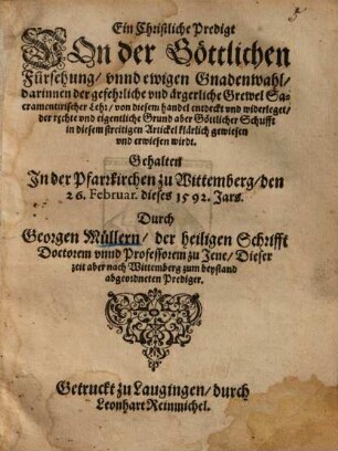 Ein Christliche Predigt von der göttlichen Fürsehung, vnnd ewigen Gnadenmahl über Evang. Septuagesimae Matth. cap. 20