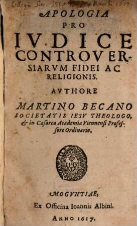 Apologia Pro Iudice Controversiarum Fidei Ac Religionis