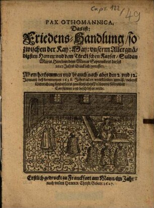 Pax Othomannica, Das ist: Friedens-Handlung, so zwischen der Kay. May. ... vnd dem Türckischen Kayser, Suldan Murat Han, inn dem Monat Septembris dieses 1627. Jahrs, Glücklich getroffen