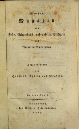 Magazin von Fest-, Gelegenheits- und anderen Predigten und kleineren Amtsreden. 3. 1818