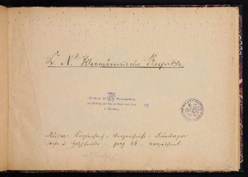 Handschriftliches Titelblatt: C.N. Kleemännische Prospekte; mit Besitzvermerk: Stiftung der Familie Stoer und Stier (Nürnberg) / Stempel
