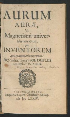 Aurum Aurae, Vi Magnetismi universalis attractum per Inventorem anagrammatizomenum : Sic (infra, supra)sol Duplus Abundat in Auris