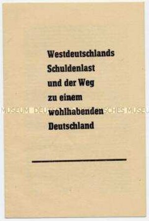 Agitationsschrift der Nationalen Front über Reparationen und Besatzungskosten in DDR und BRD