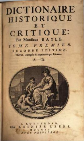 Dictionaire Historique Et Critique. 1, A - D