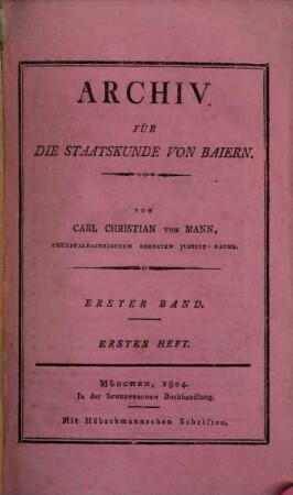 Archiv für die Staatskunde von Baiern, 1,1. [Das Zoll- und Mauth-Wesen in Baiern]