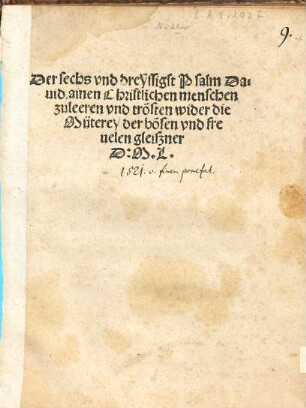 Der 36. Psalm David, ainen christl. menschen zu leeren und trösten wider die Müterey der bösen und frevelen gleißner