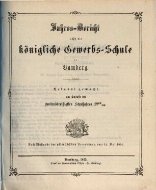 Jahresbericht über die Königliche Gewerbschule in Bamberg. 1864/65