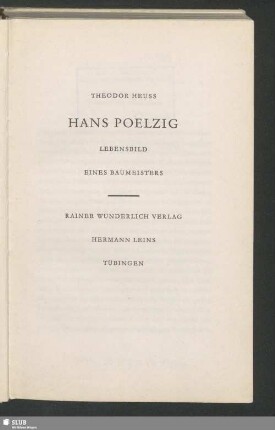 Hans Poelzig : Lebensbild eines Baumeisters