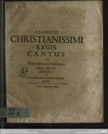 Classicus Christianissimi regis cantus in praepotentes ac foederatos uniti Belgii ordines, ut pius, justus ac rationabilis toti orbi pateat