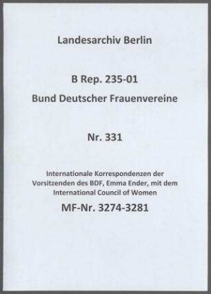 Internationale Korrespondenzen der Vorsitzenden des BDF, Emma Ender, mit dem International Council of Women
