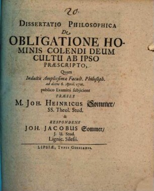 Dissertatio Philosophica De Obligatione Hominis Colendi Deum Cultu Ab Ipso Præscripto