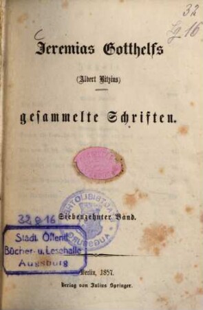 Jeremias Gotthelfs (Albert Bitzius) gesammelte Schriften, 16. [Bilder und Sagen aus der Schweiz ; 2]