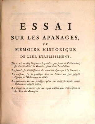 Essai sur les apanages, ou mémoire historique de leur établissement, [1]