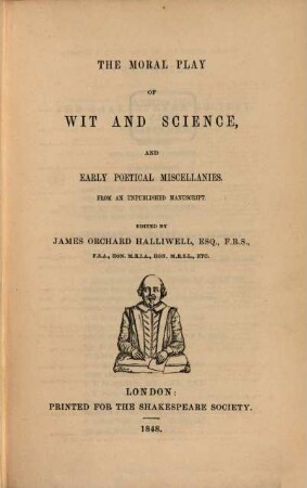 The moral play of wit and science and early poetical miscellanies