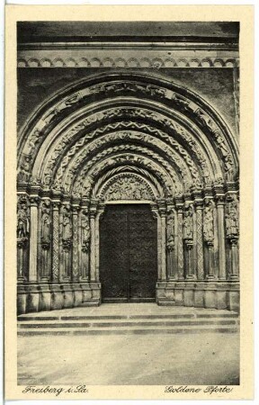 Freiberg. Dom - Goldene Pforte