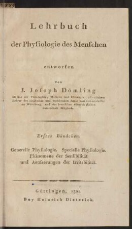 Lehrbuch der Physiologie des Menschen; Bd. 1: Generelle Physiologie, specielle Physiologie, Phänomene der Sensibilität und Aeusserungen der Irritabilität