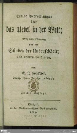 Einige Betrachtungen über das Uebel in der Welt; : Nebst einer Warnung vor den Sünden der Unkeuschheit und andern Predigten