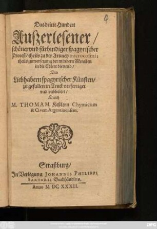 3: theils zu der Artzney microcosmi; theils zur versetzung der mindern Metallen in die Edlere dienend
