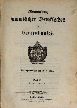Sammlung sämmtlicher Drucksachen des Herrenhauses. 1862/63,2 = Sitzungs-Periode von 1862 - 1863 (1863)