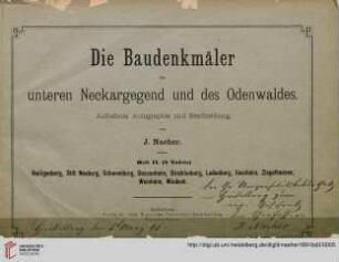 Band 2: Die Baudenkmäler der unteren Neckargegend und des Odenwaldes: Aufnahme, Autographie und Beschreibung: Heiligenberg, Stift Neuburg, Schauenburg, Dossenheim, Strahlenburg, Ladenburg, Ilvesheim, Ziegelhausen, Weinheim, Windeck