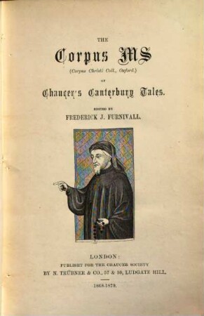 The Corpus ms of Chaucer's Canterbury tales : (Corpus Christi Coll. Oxford). 1