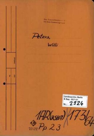 Personenheft Willi Peters (*17.09.1909), Polizeisekretär und SS-Untersturmführer